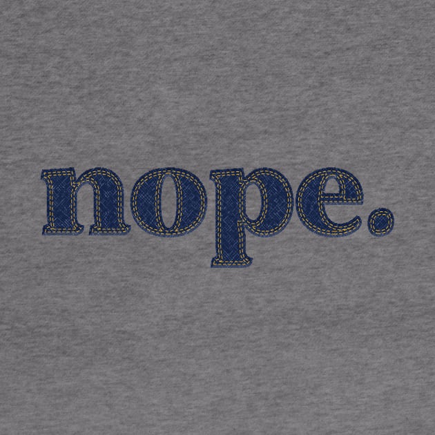 nope. by SCL1CocoDesigns